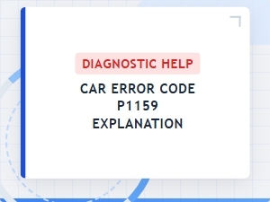 Car Error Code P1159 Explanation