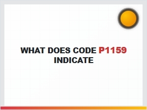 What Does Code P1159 Indicate
