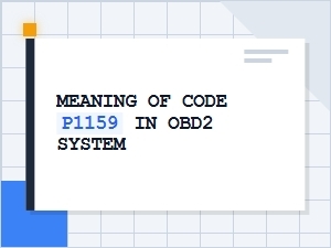 Meaning of Code P1159 in Obd2 System
