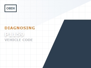 Diagnosing P1159 Vehicle Code Symptoms Causes