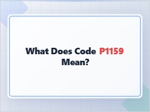 What Does Code P1159 Mean